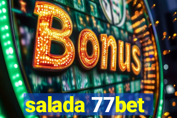 salada 77bet